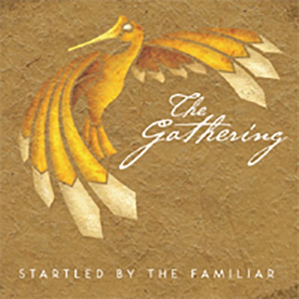 The Gathering - Startled by the familiar